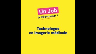 Un Job À Découvrir Technologue En Imagerie Médicale