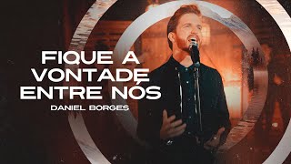 Daniel Borges - Fique A Vontade Entre Nós Clipe Oficial