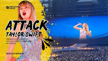 Taylor Swift Concert Targeted in Alleged ISIS Terror Plot