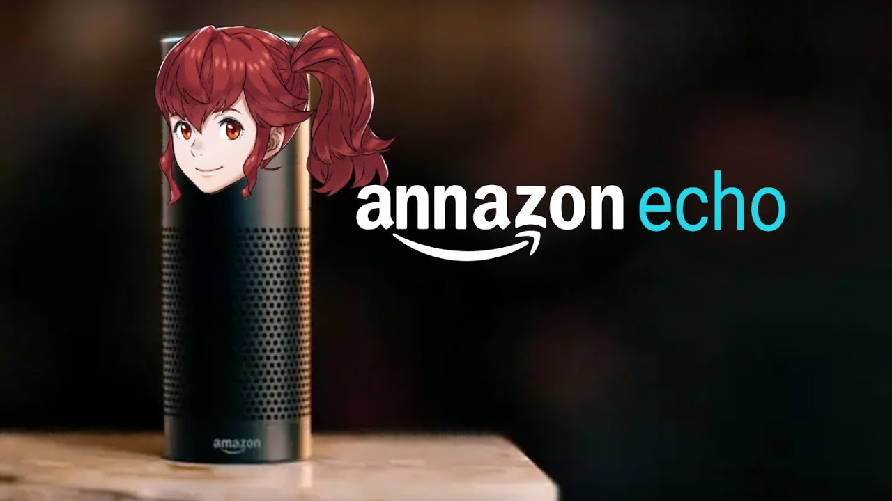 Amazon Echo But It's Anna