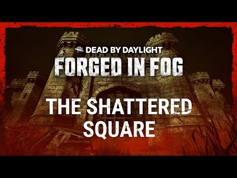 Dead by Daylight | Forged in Fog | The Shattered Square Trailer