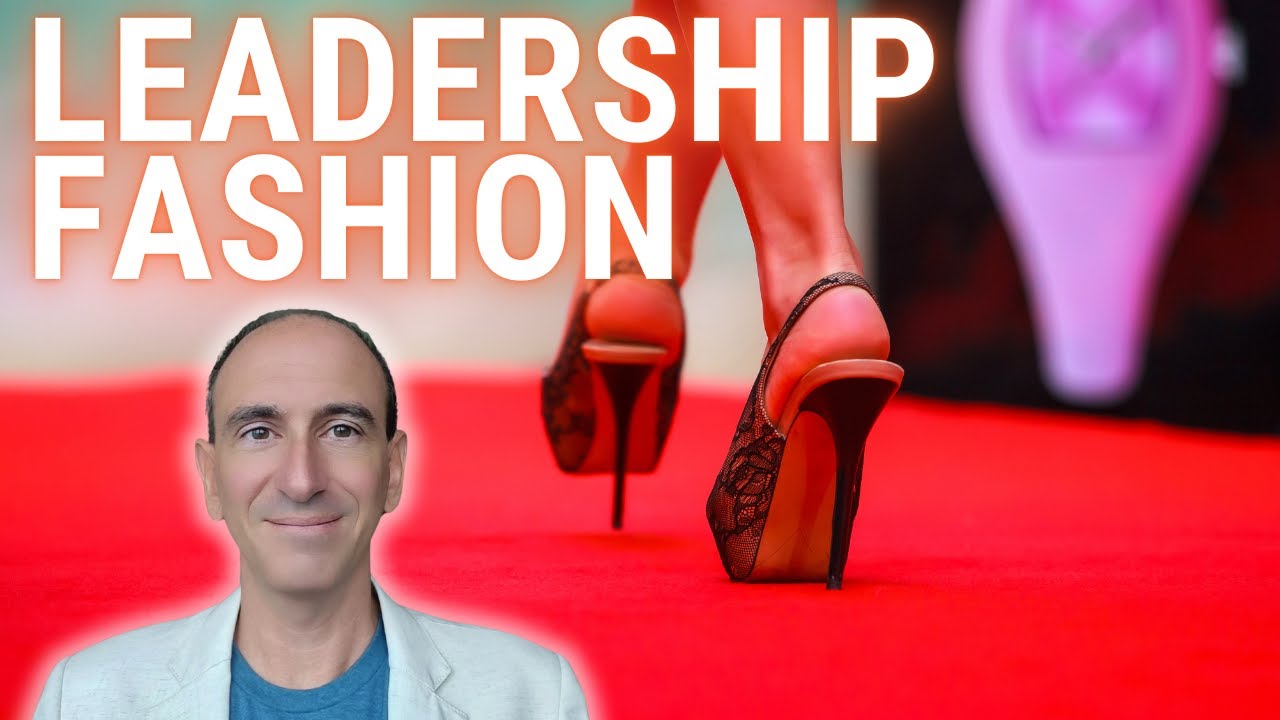 Leadership Trends Are Like Fashion—What’s REALLY Timeless?