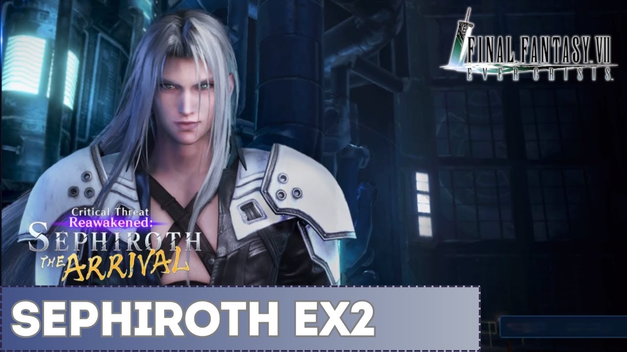 SEPHIROTH THE ARRIVAL EX2 CLEAR - Final Fantasy VII Ever Crisis
