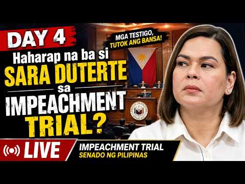 🚨 DAY 4 LIVE: Haharap Na Ba si Sara Duterte sa Impeachment Trial? Mga Testigo, Tutok ang Bansa!