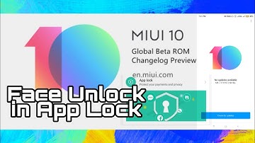 MIUI 10 Global Beta 10 update 9.2.21 Face Unlock review