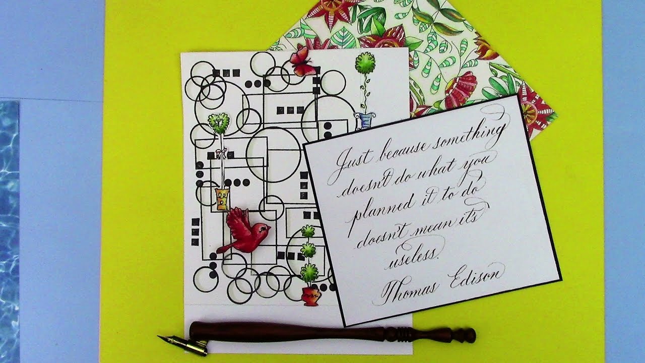 Watch Calligraphy! "Just because something doesn't do what you planned..."