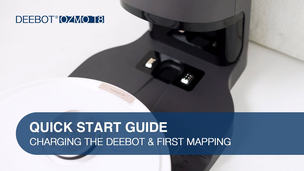 QUICK START GUIDE - CHARGING THE DEEBOT & FIRST MAPPING (DEEBOT OZMO T8 ...
