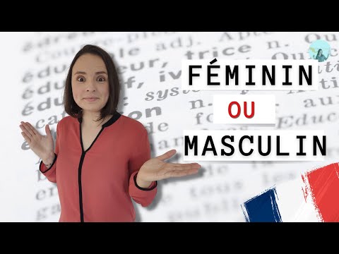 ?Comment savoir si un mot est féminin ou masculin en français ?