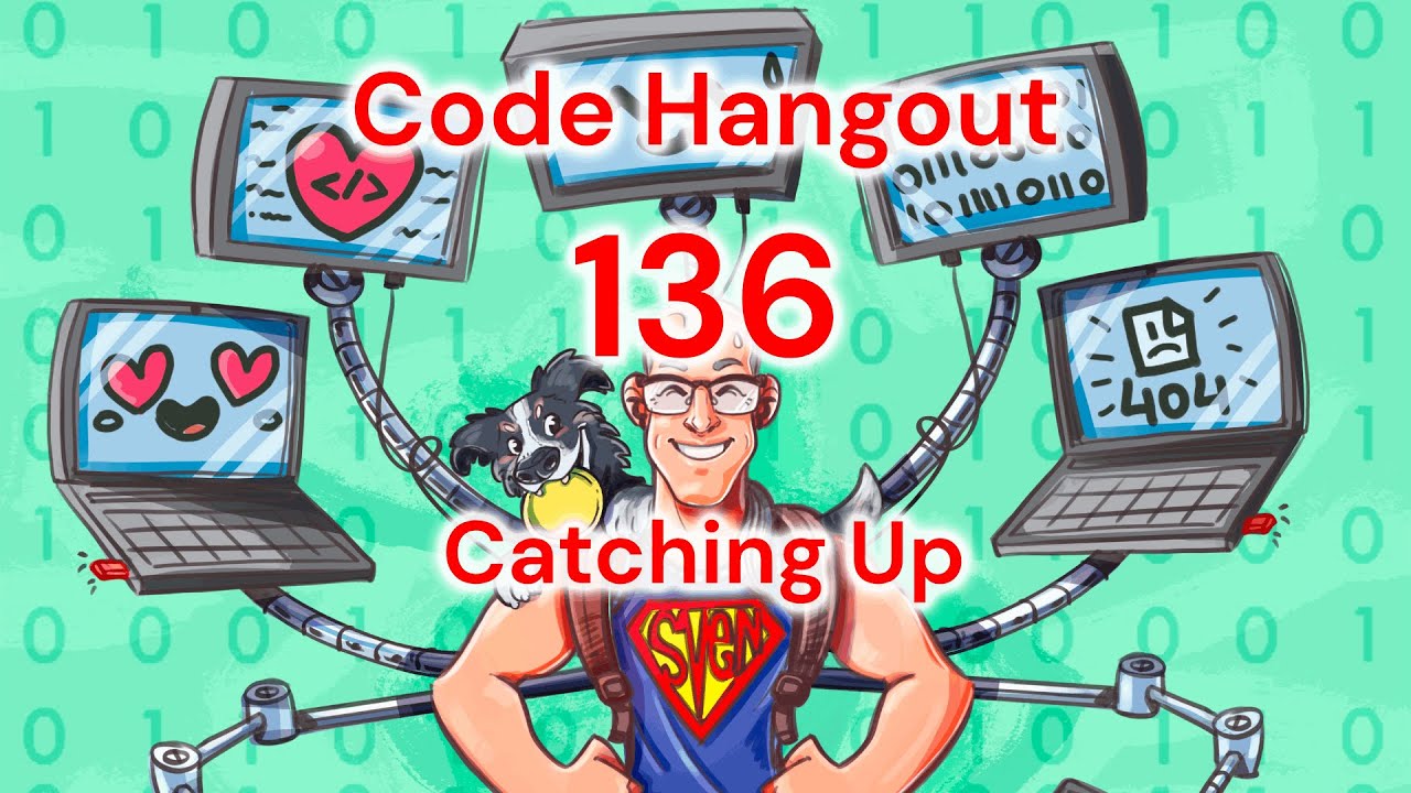 Code Hangout 136: Catching Up - YouTube