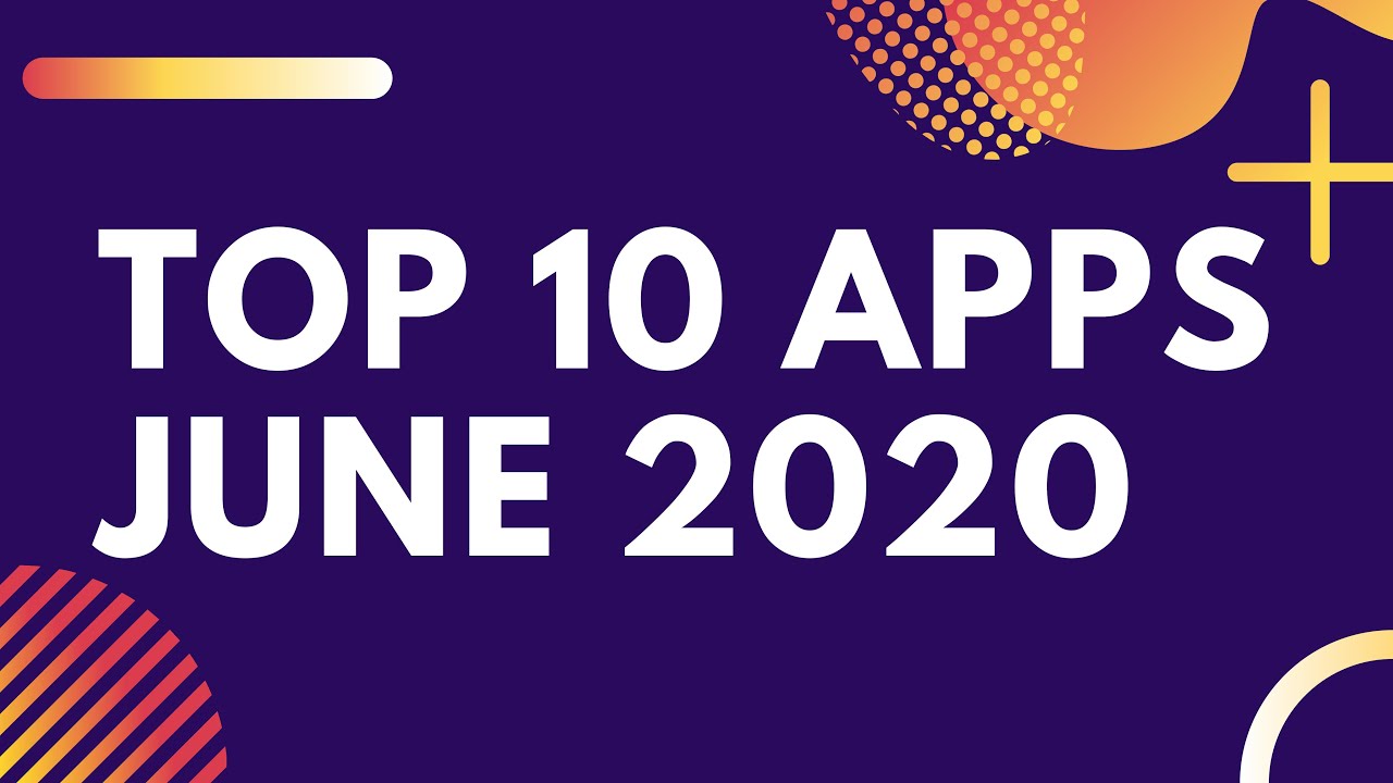 Top 10 Best Apps June 2020 (Android & iOS) YouTube