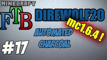 FTB Direwolf20 S02E17 - Automated Charcoal