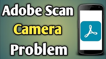 Camera Not Working Adobe Scan | Adobe Scan Camera Problem | Adobe Scanner App