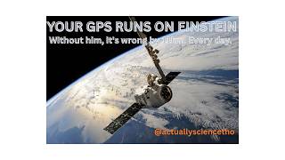 Why Your GPS Runs on Einstein | Actually Science