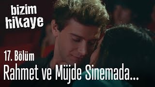 Rahmet ve Müjde sinemada - Bizim Hikaye 17.  Resimi