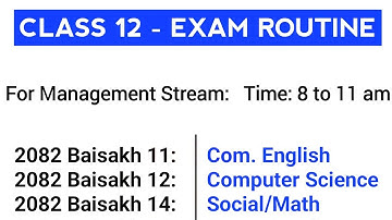 NEB Grade 12 Board Exam Routine 2081 | Class 12 Exam Routine 2081 | Class 12 Exam Routine 2082