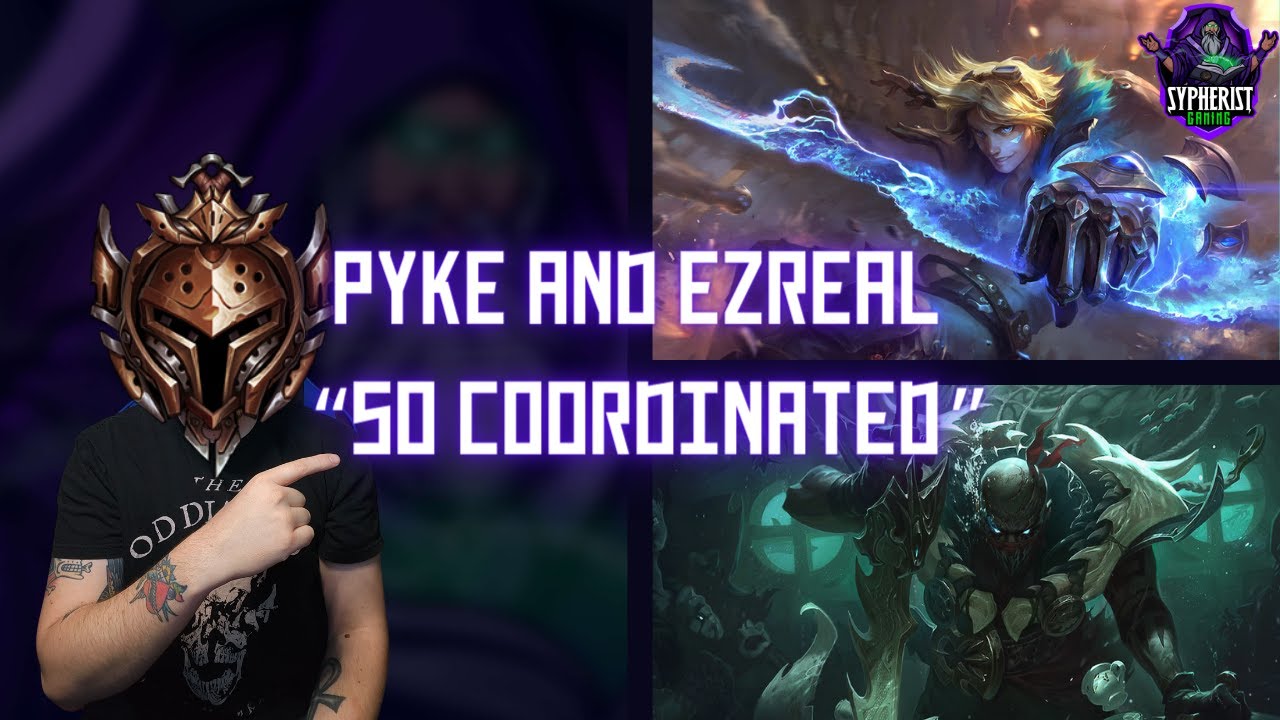 THE BEST DUO IS EZREAL AND PYKE! - YouTube