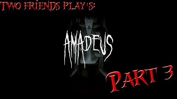 Two friends plays Amnesia Full conversion mod: Amadeus part 3 - I AM A MUSICAL GENIUS!!