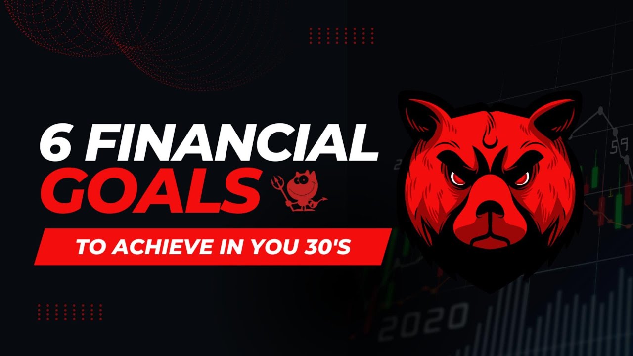 6 Financial Goals to achieve in Your 30s - YouTube