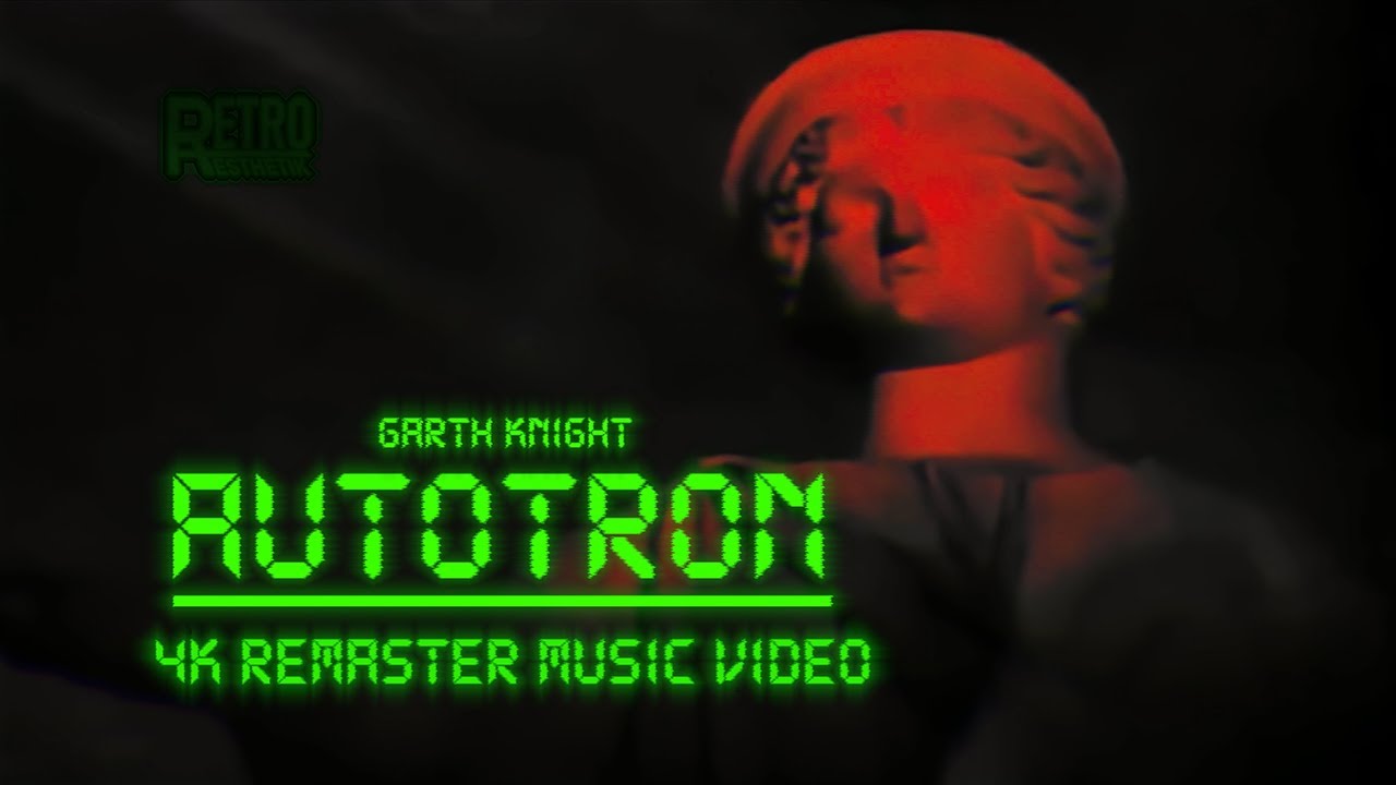 Watch Garth Knight - AutoTron | 4K Remaster Music Video on YouTube Watch Garth Knight - AutoTron | 4K Remaster Music Video on YouTube