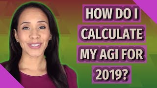 How do I calculate my AGI for 2019?