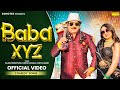 Baba xyz official  rajesh singhpuria  cherry rajput  new haryanvi songs haryanavi 2024