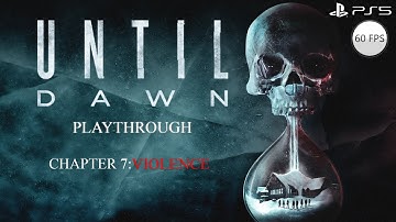 Until Dawn Playthrough - Chapter 7: Violence (PS5/60 FPS)
