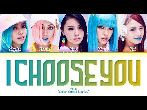 f5ve I Choose You Lyrics (Color Coded Lyrics)