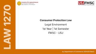 Consumer Protection Law | LAW 1270 - Legal Environment Consumer Protection Law | LAW 1270 - Legal Environment