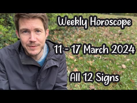 Which is which?! 11 - 17 March 2024 Weekly Horoscope ALL 12 Signs!