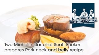 Two-Michelin star chef Scott Fricker prepares Pork neck and belly recipe