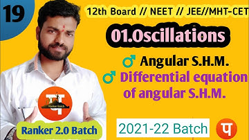 12th physics /oscillation// angular shm and differential equation of angular S.H.M. by sp sir