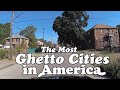 The 10 MOST GHETTO CITIES in AMERICA