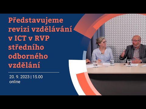 Představujeme revizi vzdělávání v ICT v RVP středního odborného vzdělání