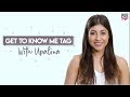 Get To Know Me Tag With Upalina - POPxo