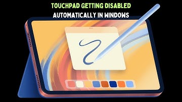 How to Fix Touchpad Getting Disabled Automatically in Windows 11