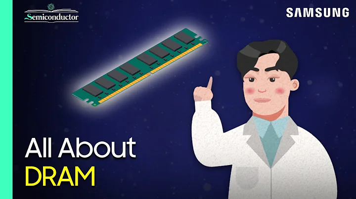 Dynamic Random Acess Memory (DRAM) Explained | 'All About Semiconductor' by Samsung Semiconductor - DayDayNews