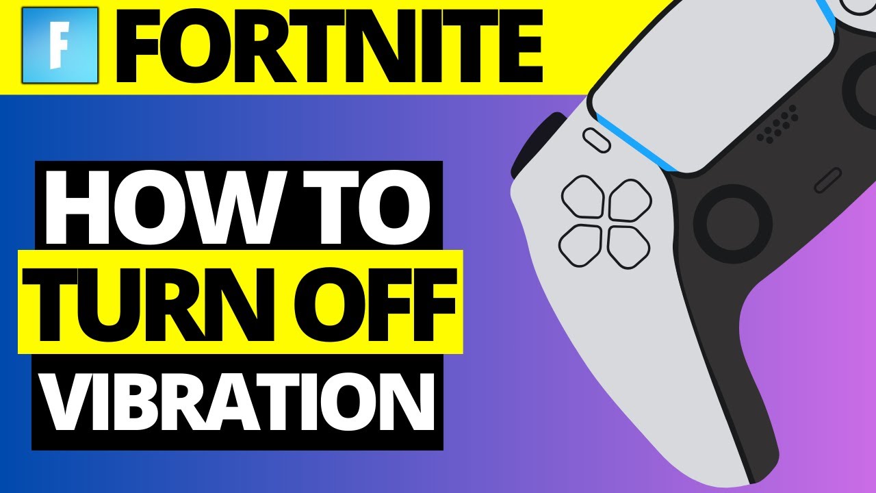 How To Disable Controller Vibration in Fortnite - New Settings UI