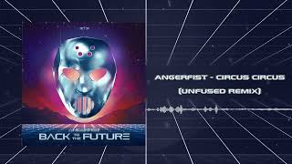 Angerfist - Circus Circus (Unfused Remix)