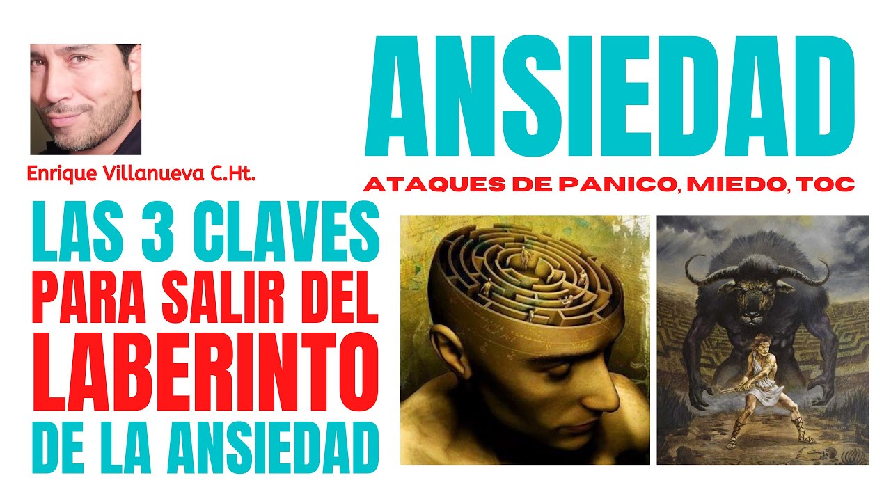 LAS 3 CLAVES PARA SALIR DEL LABERINTO DE LA ANSIEDAD - YouTube