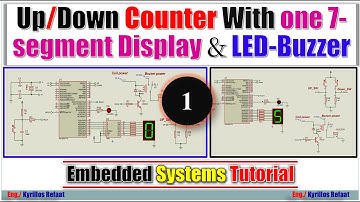 Up/Down Counter With One 7-segment Display & LED-Buzzer- Part 1 | Embedded Systems | Kyrillos Refaat
