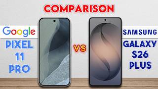 Google Pixel 11 Pro vs Samsung Galaxy S26 Plus : Winner😯🔥