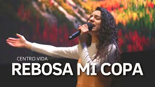 Video thumbnail of "REBOSA MI COPA | ABRE LAS PUERTAS DEL CIELO | INUNDANOS | STEPHANIE GUTIERREZ | CENTRO VIDA"