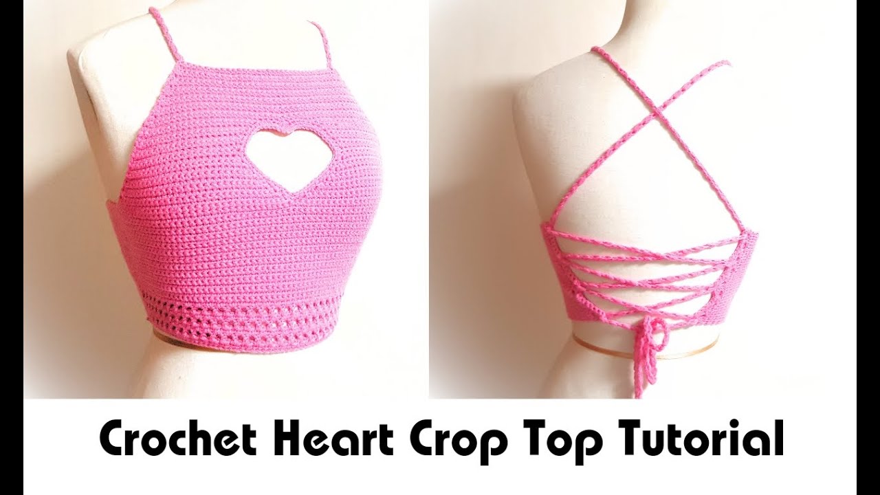 Crochet Heart Crop Top Tutorial - YouTube