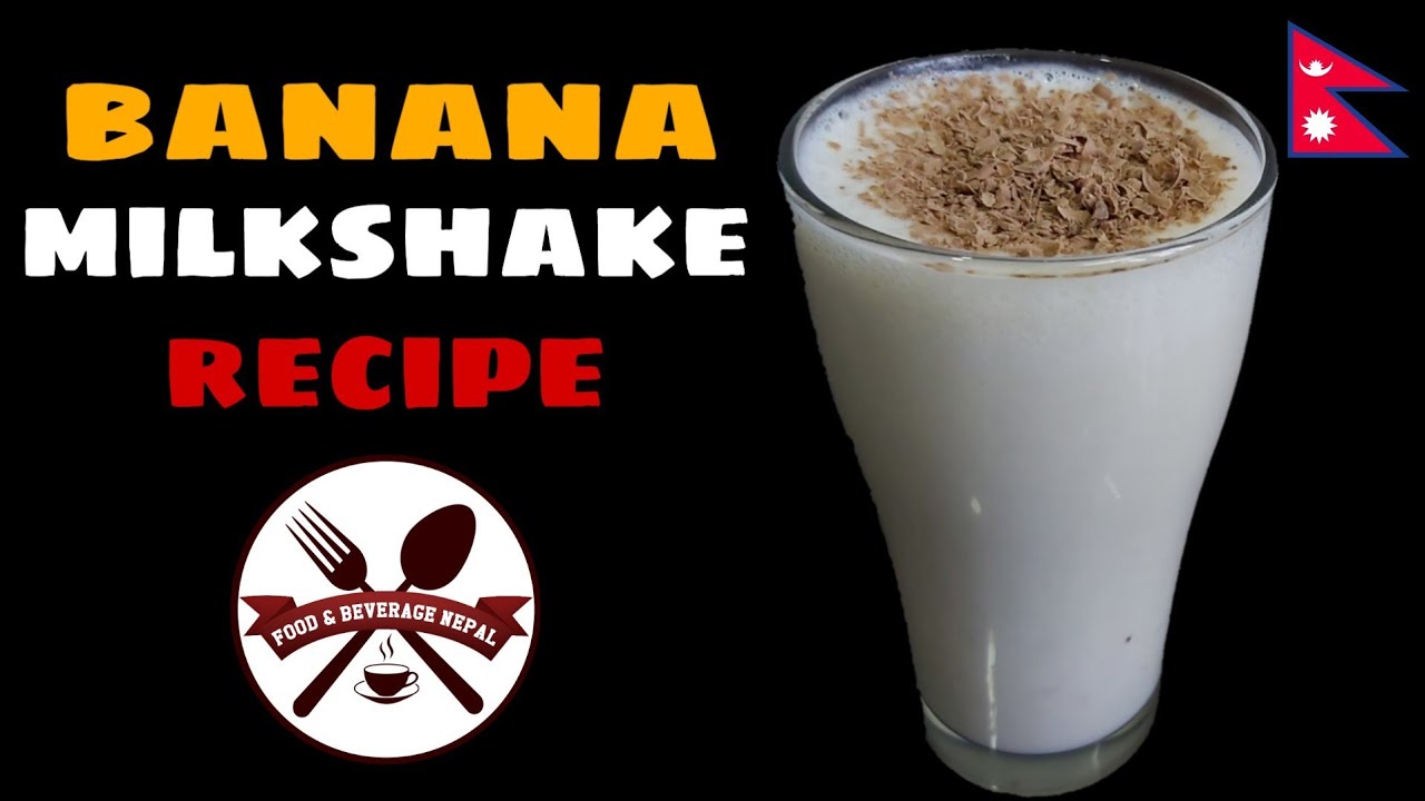 How To Make Banana Shake At Home Banana Milkshake Recipe [in Nepali] F&B Nepal YouTube