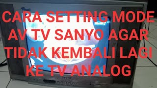 MODE AV OTOMATIS TV SANYO