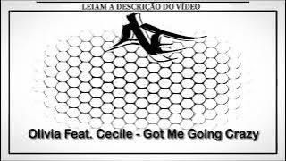 Olivia Feat. Cecile - Got Me Going Crazy