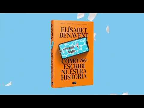 Booktrailer 📚Cómo (no) escribir nuestra historia📚 de Elísabet Benavent