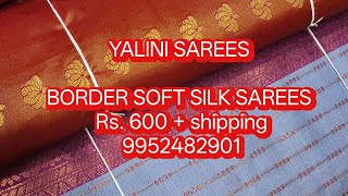 PREMIUM QUALITY - SOFT SILK SAREES - Rs. 600 + shipping - M 9952482901 - #yalinisarees screenshot 4