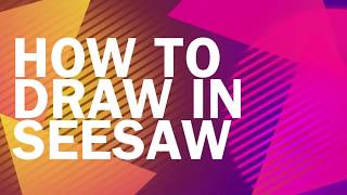 How To Draw In Seesaw