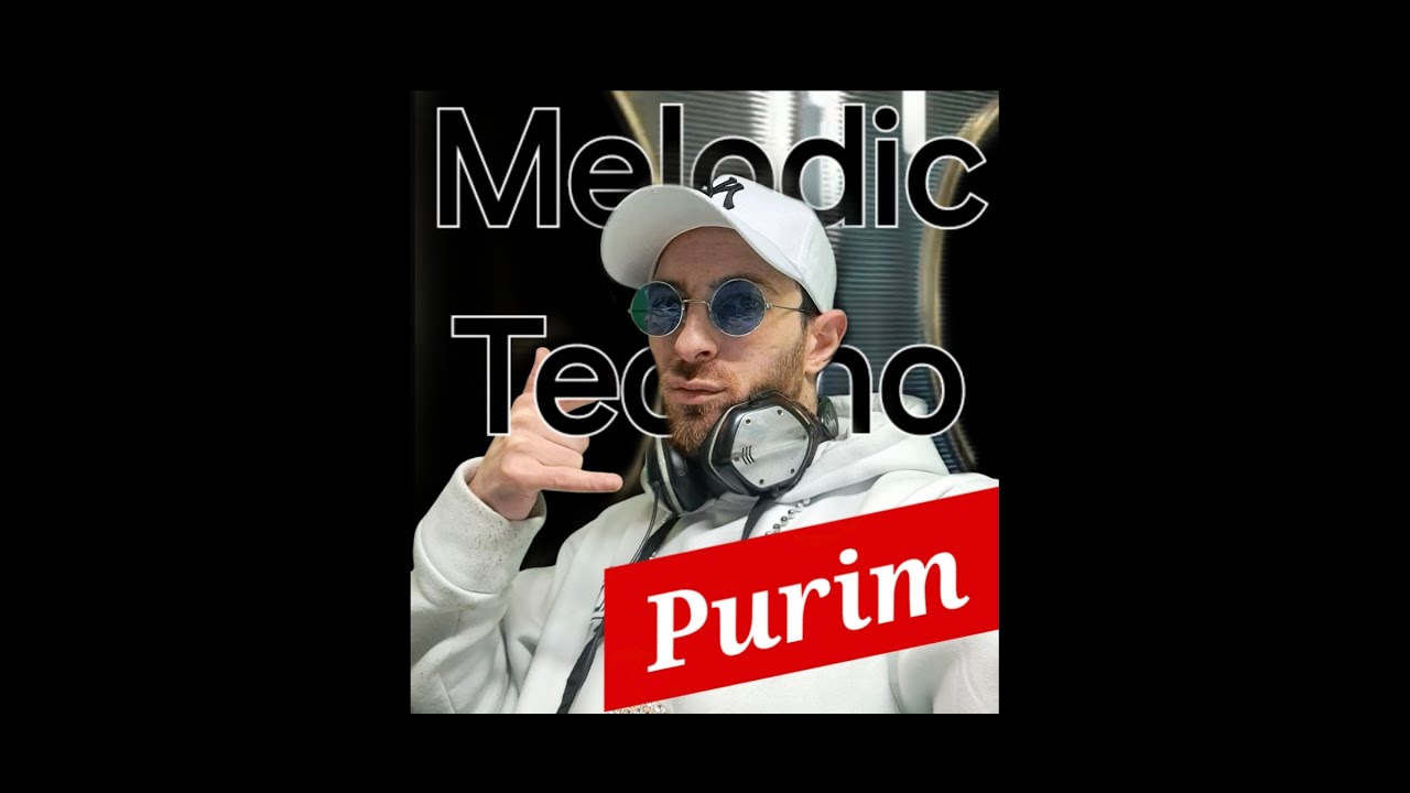 Melodic Techno Purim mix